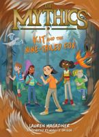 The Mythics #3: Kit and the Nine-Tailed Fox 0063058987 Book Cover