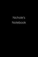 Nichole's Notebook: Notebook / Journal / Diary - 6 x 9 inches (15,24 x 22,86 cm), 150 pages. 1691190500 Book Cover