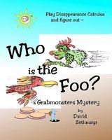 Who is the Foo?: a Grabmonsters Mystery 1442150637 Book Cover