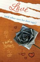 Love (and Other Uses for Duct Tape) 0738712574 Book Cover