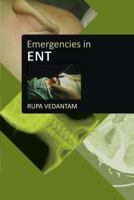Emergencies in ENT (Emergencies Series) 8181930479 Book Cover