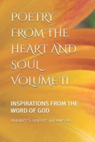POETRY FROM THE HEART AND SOUL II: INSPIRATIONS FROM THE WORD OF GOD B0GZL3XXQW Book Cover