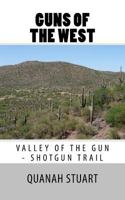 Guns of the West: Valley of the Gun - Shortgun Trail 1516800621 Book Cover