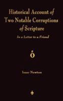 An Historical Account of Two Notable Corruptions of Scripture : In a letter to a friend 1603864229 Book Cover