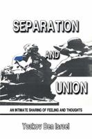 Separation and Union: An Intimate Sharing of Feeling and Thoughts 1493190318 Book Cover