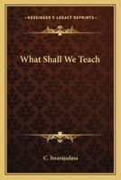 What Shall We Teach 0766102904 Book Cover