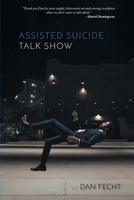 Assisted Suicide Talk Show 1646620887 Book Cover