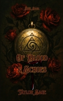 Of Blood & Echoes: Sigil Saga B0GKY1CY49 Book Cover