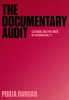 The Documentary Audit: Listening and the Limits of Accountability (Investigating Visible Evidence: New Challenges for Documentary) 0231217986 Book Cover