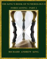 The King's Book of Numerology 8 - Forecasting, Part 2 0931872154 Book Cover