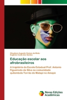 Educação escolar aos afrobrasileiros (Portuguese Edition) 3639696166 Book Cover