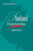 Thailand: A Struggle for the Nation 9815011243 Book Cover