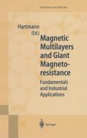 Magnetic Multilayers and Giant Magnetoresistance: Fundamentals and Industrial Applications (Springer Series in Surface Sciences) 3540655689 Book Cover