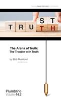 The Arena of Truth: The Trouble with Truth 1940054273 Book Cover