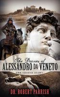 The Diaries of Alessandro Da Veneto (the Second Diary) 193493786X Book Cover