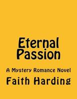 Eternal Passion 1535199571 Book Cover