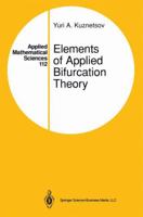 Elements of Applied Bifurcation Theory (Applied Mathematical Sciences) 0387219064 Book Cover