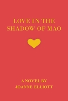Love in the Shadow of Mao 1398487821 Book Cover