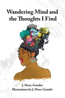Wandering Mind and the Thoughts I Find B0DSYZLRMD Book Cover
