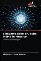L'impatto delle TIC sulle MSME in Messico: Un'analisi epistemologica 6203362131 Book Cover