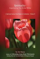 Spirituality: Experiencing The Divine Within 1541155440 Book Cover