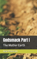 Godsmack Part I: The Mother Earth B0BFSKV412 Book Cover