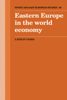 Eastern Europe in the World Economy 0521334268 Book Cover