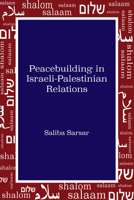 Peacebuilding in Israeli-Palestinian Relations 1433171732 Book Cover