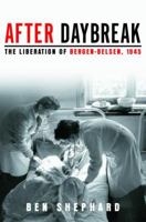 After Daybreak: The Liberation of Belsen, 1945 0805242325 Book Cover
