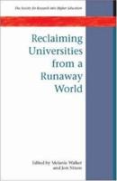 Reclaiming Universities from a Runaway World (Society for Research into Higher Education) 0335212913 Book Cover