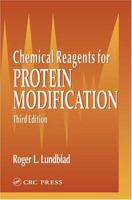 Chemical Reagents for Protein Modification, Third Edition 0849319838 Book Cover