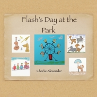 Flash's Day at the Park 1669865444 Book Cover