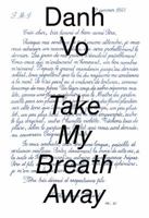 Danh Vo: Take My Breath Away 0892075392 Book Cover