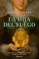 La Hija del Fuego (Novela Histórica) / Daughter of Fire (a Historical Novel) (Spanish Edition) 6073931891 Book Cover