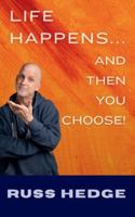 Life Happens...: And Then You Choose! B0FXFK5Y3L Book Cover