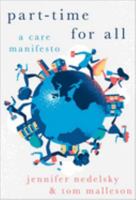 Part-Time for All: A Care Manifesto 0190642750 Book Cover