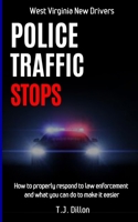 Police Traffic Stops: How to properly respond to law enforcement & what you can do to make it easier 1715583752 Book Cover
