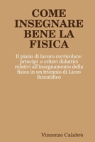 COME INSEGNARE BENE LA FISICA 1409239721 Book Cover