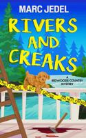 Rivers and Creaks: A Redwoods Country Mystery (Book 1) 1732716498 Book Cover