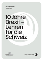 10 Jahre Brexit: Erwartungen und Realität - Lehren für die Schweiz? (German Edition) 3039941046 Book Cover