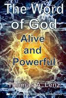 The Word of God: Alive and Powerful 1546537341 Book Cover