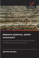 Najpierw jedzenie, potem moralnosc? (Polish Edition) 6209754716 Book Cover