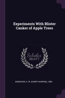 Experiments with blister canker of apple trees 1341547949 Book Cover