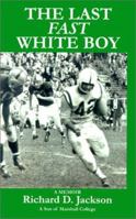 The Last Fast White Boy 1593440057 Book Cover