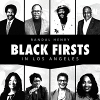 Black Firsts in Los Angeles: Encyclopedia of Extraordinary Achievements by Black Angelenos B0CNQWBMBQ Book Cover