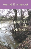Un parfum de violette B0BTRMZFK5 Book Cover