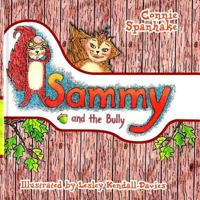 Sammy and the Bully 1729494498 Book Cover