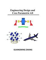 Engineering Design and Creo Parametric 4.0 1935673394 Book Cover
