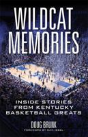 Wildcat Memories: Inside Stories from Kentucky Basketball Greats 081314700X Book Cover