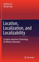 Location, Localization, and Localizability: Location-Awareness Technology for Wireless Networks 1489985603 Book Cover